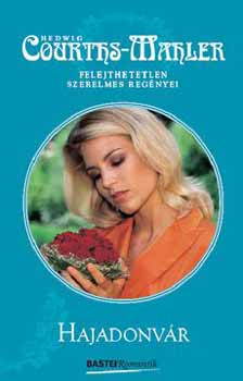 Hedwig Courths-Mahler - Hajadonv�r