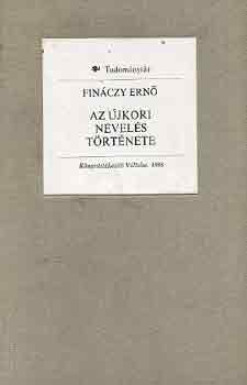 Dr. Fin�czy Ern� - Az �jkori nevel�s t�rt�nete (1600-1800)