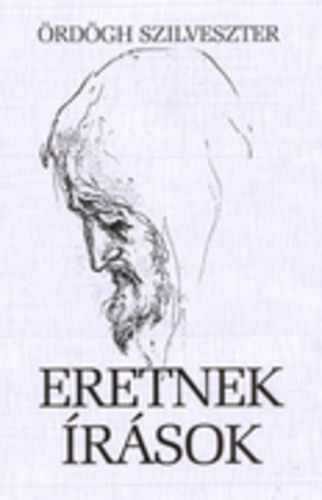 Ördögh Szilveszter - Eretnek írások