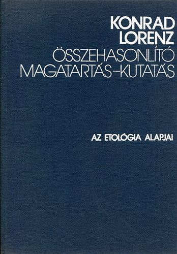 Konrad Lorenz - sszehasonlt magatarts-kutats