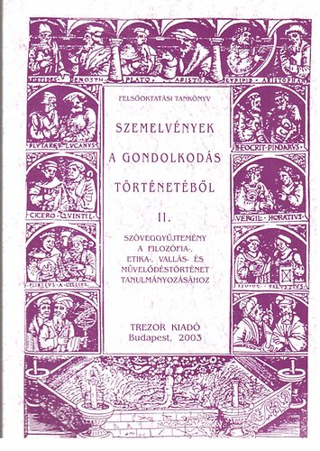 Demeter Katalin szerk. - Szemelv�nyek a gondolkod�s t�rt�net�b�l I-II.