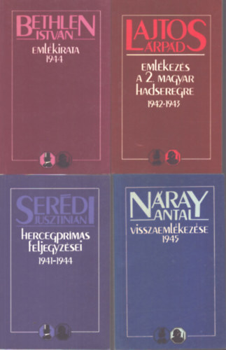 4 kötet a Sisak és Cilinder sorozatból: Bethlen István emlékirata 1944 - Emlékezés a 2. magyar hadseregre 1942-1943 - Serédi Jusztinián hercegprímás feljegyzései 1941-1944 - Náray Antal visszaemlékezése 1945