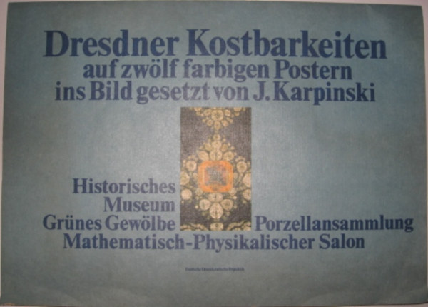 Dresdner Kostbarkeiten auf zwölf farbigen Postern ins Bild gesetzt von J. Karpinski