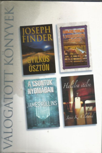 Reader's Digest Vlogats - Reader's Digest vlogatott knyvek Gyilkos sztn, A nyeregkszt felesge, A csontok nyomban, Hallra tlve