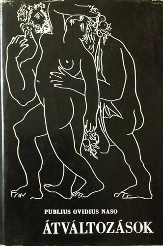 Publius Ovidius Naso - Átváltozások (Picasso rajzaival)