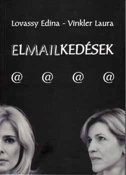 Lovassy Edina; Vinkler Laura - Elmailkedsek
