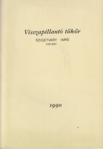 Szigetváry Imre - Visszapillantó tükör