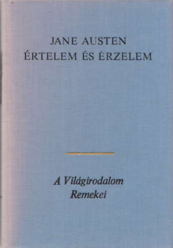 Osztovits Levente  Jane Austen (szerk.), Borb�s M�ria (ford.) - �rtelem �s �rzelem (Sense and Sensibility)- Borb�s M�ria ford�t�sa