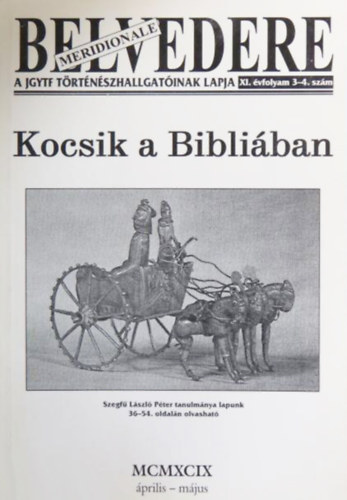 Kiss Gbor Ferenc  (fszerk.) - Belvedere - A JGYTF trtnszhallgatinak lapja - X. vfolyam 5-6. szm - MCMXCVIII szeptember-oktber