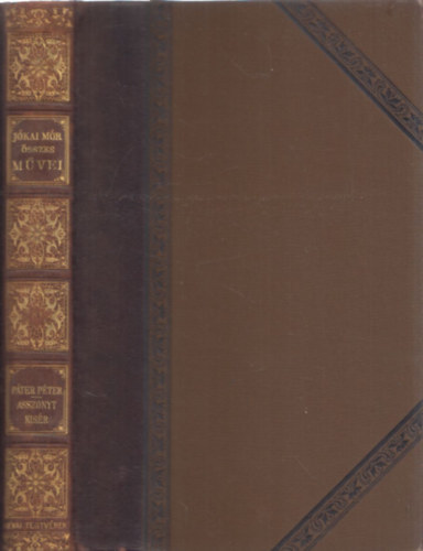 Jókai Mór - Páter Péter - Asszonyt kisér-Istent kisért (Jókai Mór összes művei) - Nemzeti kiadás - LXXXIII.kötet - kiadói félbőr