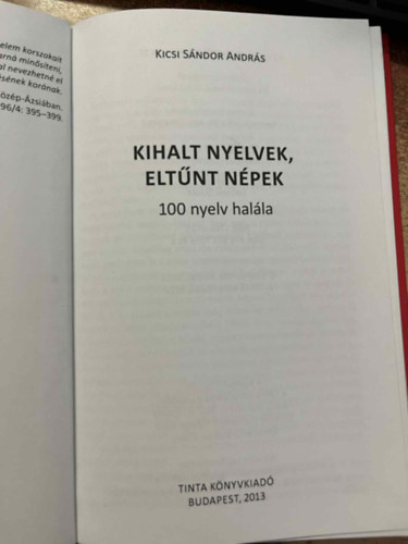 Kicsi Sndor Andrs - Kihalt nyelvek, eltnt npek - 100 nyelv halla