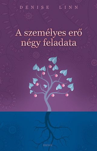 Szerk.: Beseny Viktria, Kovcs Zsuzsa  Denise Linn (ford.) - A szemlyes er ngy feladata (llekgygyszat)