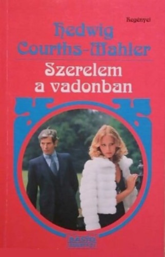 Hedvig Courths-Mahler - Szerelem a vadonban
