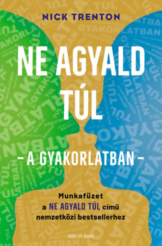 Nick Trenton - Ne agyald t�l  - a gyakorlatban