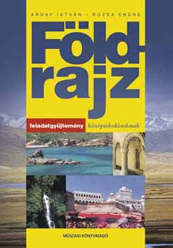 Arday Istvn; Rzsa Endre - Fldrajz feladatgyjtemny kzpiskolsoknak