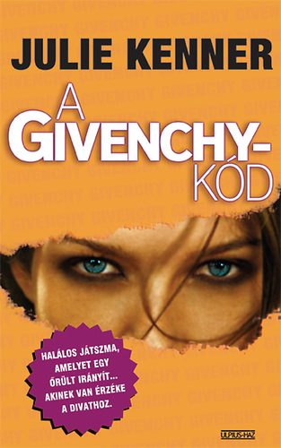 Julie Kenner - A Givenchy-kód