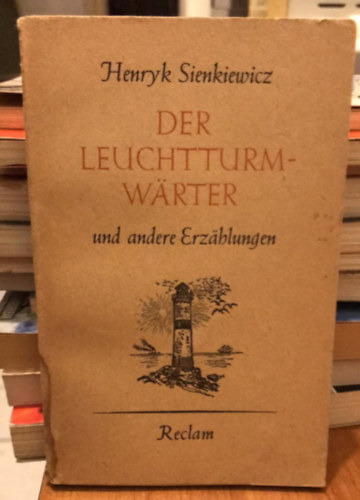 Henryk Sienkiewicz - Der Leuchtturmw�rter und andere Erz�hlungen