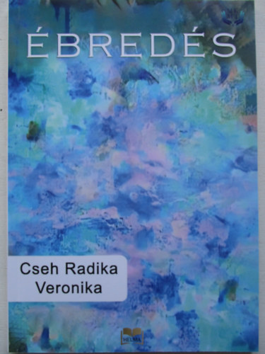 Cseh Radika Veronika - Ébredés