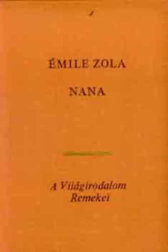 Émile Zola - Nana - A pénz - Róma (3 BD)