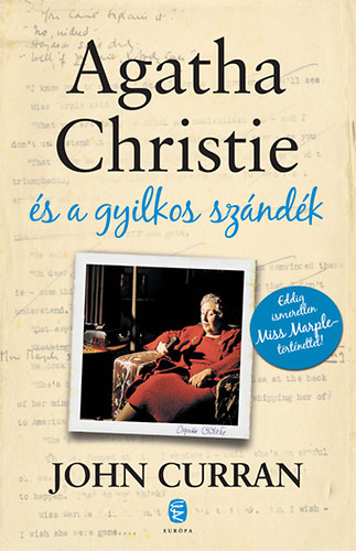 John Curran - Agatha Christie s a gyilkos szndk