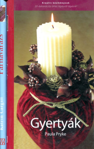 Paula Pryke - Katrin Cargill - Gyertyavarzs - Prnavarzs (dekorcis ktetek 2 db)