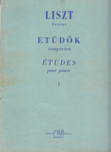 Liszt Ferenc - Et�d�k zongor�ra I.