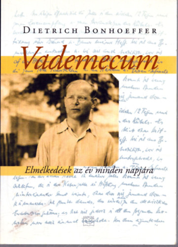 Dietrich Bonhoeffer - Vademecum - Elmlkedsek az v minden napjra