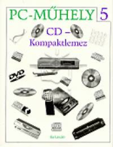 Ila Lszl - PC-mhely 5.-CD-Kompaktlemez