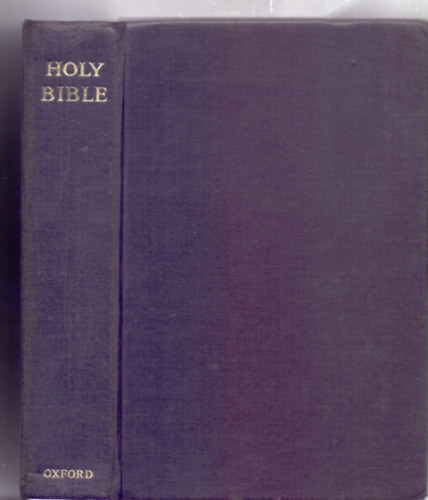 The Holy Bible - Containing the Old and New Testaments (Authorized King James Version)