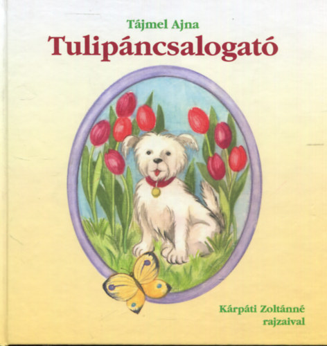 Tjmel Ajna - Tulipncsalogat