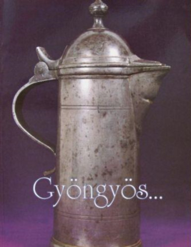 G�k�h L.-Horv�th L. - Gy�ngy�s... �r�k�lt m�lt