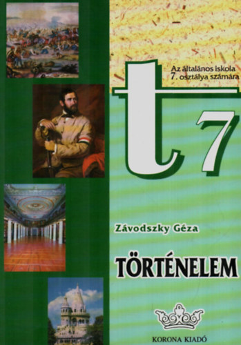 Zvodszky Gza - trtnelem olvasknyv 7.