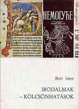 Bori Imre - Irodalmak-k�lcs�nhat�sok