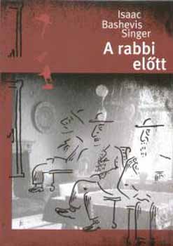 Isaac Bashevis Singer - A rabbi el�tt