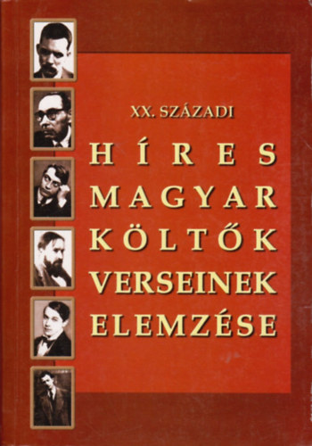 XX. sz�zadi h�res magyar k�lt�k verseinek elemz�se