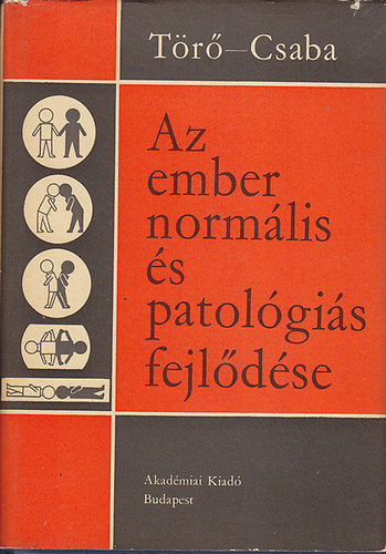 T�r� Imre dr.; Csaba Gy�rgy dr. - Az ember norm�lis �s patol�gi�s fejl�d�se I-II