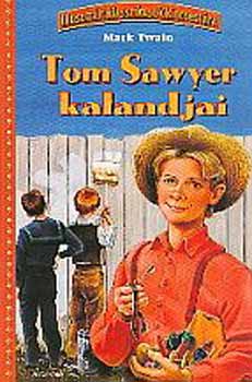 Mark Twain - Tom Sawyer kalandjai - Illusztrlt klasszikusok kincsestra