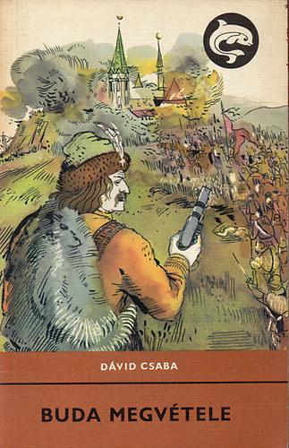 D�vid Csaba - Buda megv�tele - T�rt�nelmi reg�ny