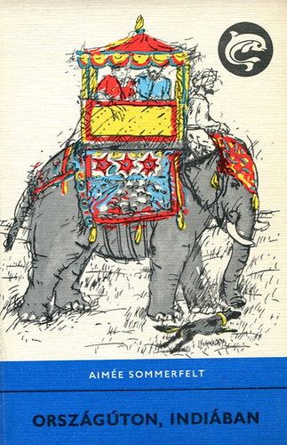 Aim�e Sommerfelt - Orsz�g�ton, Indi�ban