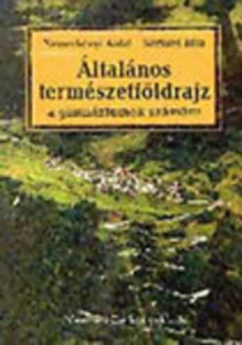 Dr. Nemerknyi Antal; Srfalvi Bla - ltalnos termszetfldrajz - a gimnziumok 9. vfolyama szmra