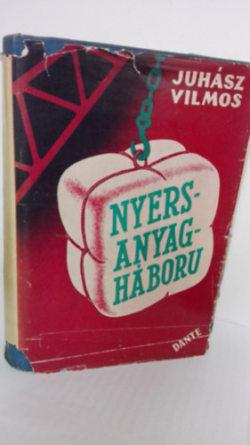 Juh�sz Vilmos - Nyersanyagh�bor�