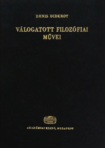Diderot - Diderot válogatott filozófiai művei