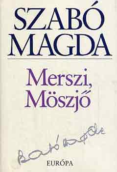Szab� Magda - Merszi, M�szj�