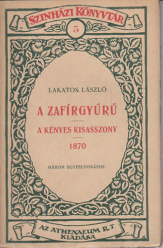 Lakatos Lszl - A zafrgyr - A knyes kisasszony - 1870