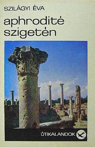 Szil�gyi �va - Aphrodit� sziget�n