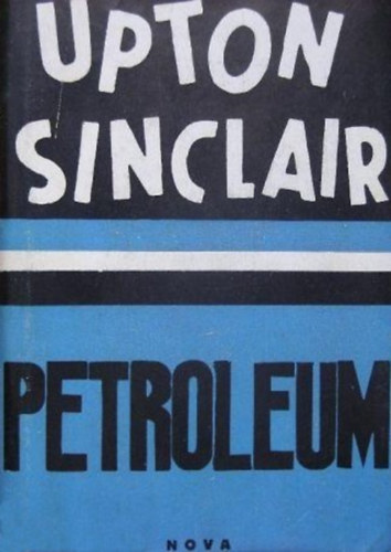 Dr. Braun Soma Pton Sinclair (Fordította) - Petroleium (Oil)
