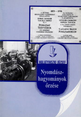 Malatyinszki J�zsef - Nyomd�szhagyom�nyok �rz�se