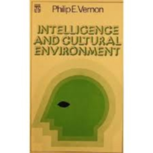 Philip E.  Vernon (Ewart) - Intelligence and Cultural Environment