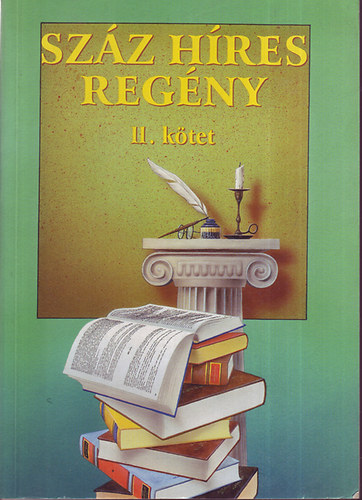 Sütőné Marosi Judit - Száz híres regény II.