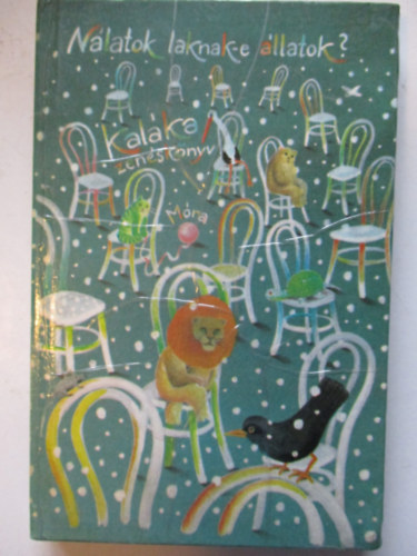 M�ra Ferenc K�nyvkiad� - N�latok laknak-e �llatok? (Kal�ka zen�sk�nyv)